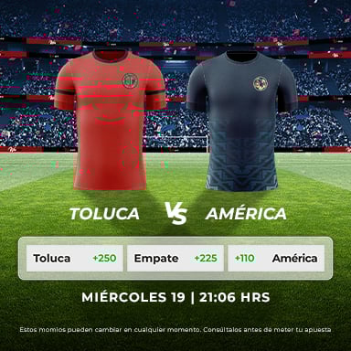 Toluca vs América | Winpot MX Blog